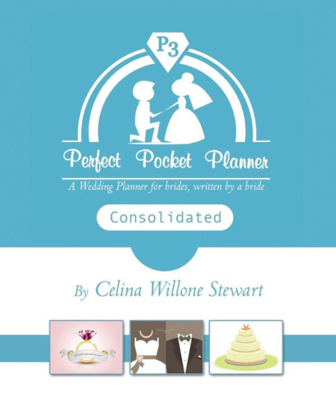 PERFECT POCKET PLANNER CONSOLIDATED: A WEDDING PLANNER FOR BRIDES, WRITTEN BY A BRIDE
