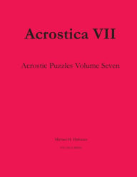 Title: Acrostica VII, Author: Michael H Dickman