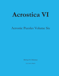Title: Acrostica VI, Author: Michael H Dickman