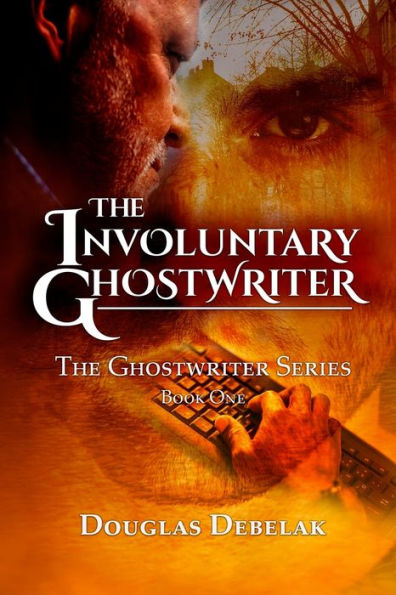 The Involuntary Ghostwriter: The Ghostwriter Series - Book One