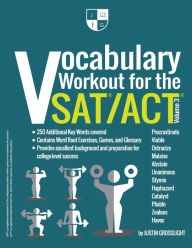 Title: Vocabulary Workout for the SAT/ACT: Volume 3, Author: Justin Grosslight