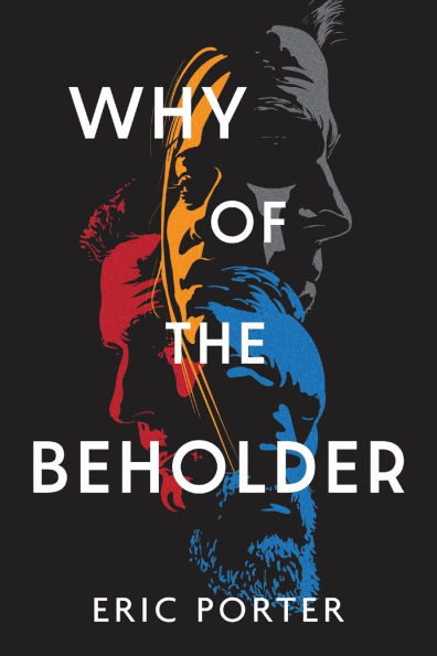 Why Of The Beholder