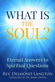 Title: What Is the Soul?: Eternal Answers to Spiritual Questions, Author: Desmond Langton