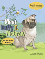 Title: Meet Duffy T. McGraw: Will You be my Friend?, Author: Virginia Giordano