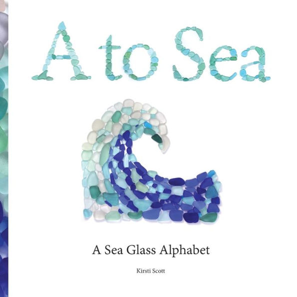 A to Sea: Sea Glass Alphabet