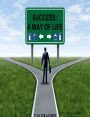 Success (A way of life)