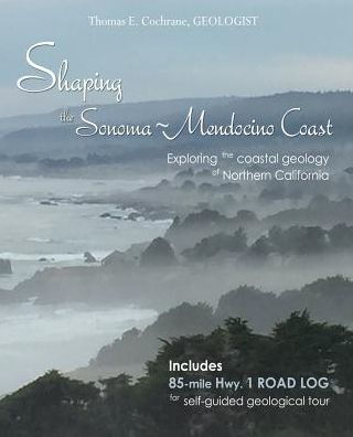 Shaping the Sonoma-Mendocino Coast: Exploring the Coastal Geology of Northern California