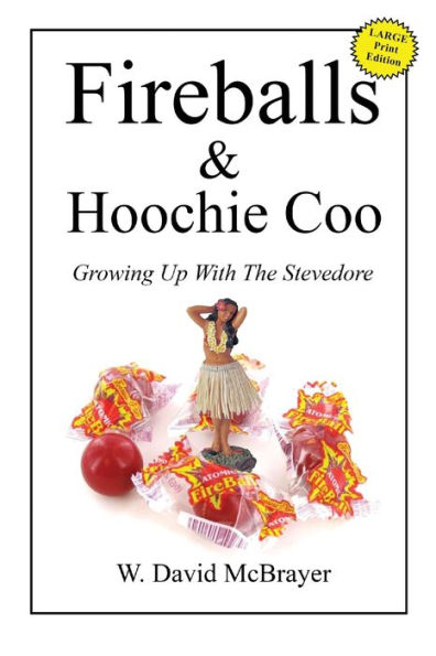 Fireballs & Hoochie Coo: Growing Up With The Stevedore