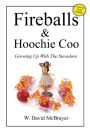 Fireballs & Hoochie Coo: Growing Up With The Stevedore