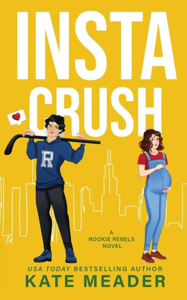 Instacrush (A Rookie Rebels Novel)
