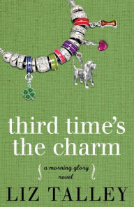 Title: Third Time's the Charm, Author: Liz Talley