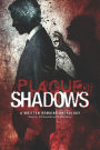 A Plague of Shadows: A Written Remains Anthology