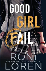 Title: Good Girl Fail, Author: Roni Loren