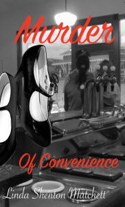 Title: Murder of Convenience, Author: Linda Shenton Matchett