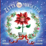 Title: Zetta the Poinsettia, Author: Alma Hammond