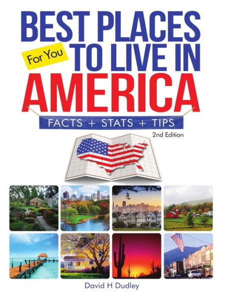 Best Places to Live in America: Facts, Stats & Tips