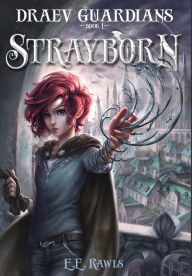 Title: Strayborn: Draev Guardians, Author: E E Rawls