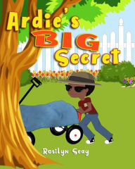 Title: Ardie's Big Secret, Author: Rosilyn Seay