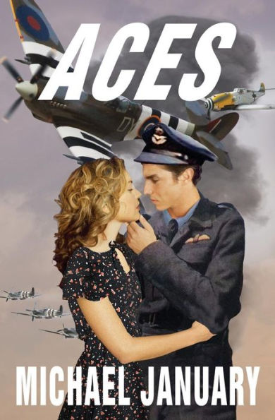 Aces: A Novel of Pilots WWII