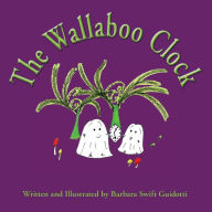 Title: The Wallaboo Clock, Author: Barbara Swift Guidotti