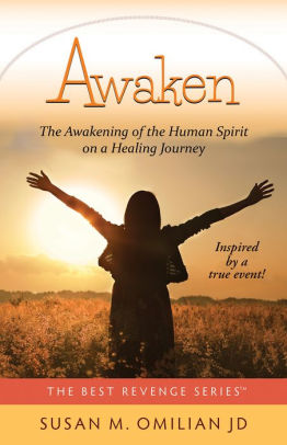 Awaken: The Awakening of the Human Spirit on a Healing Journey