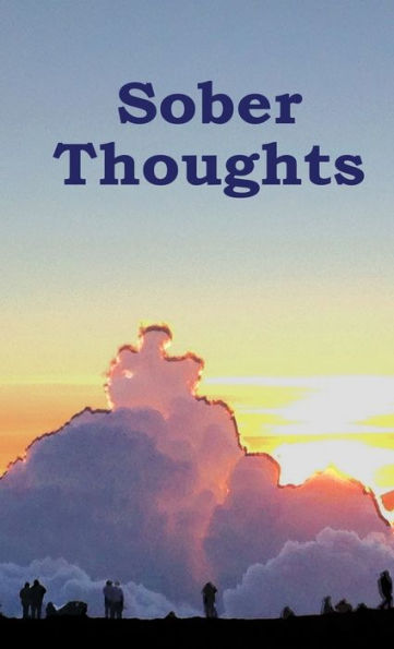 Sober Thoughts: A Daily Reader for Those that Suffer from the Disease of Addiction.