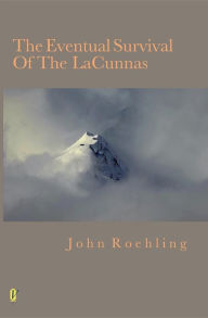 Title: The Eventual Survival Of The LaCunnas, Author: John Roehling