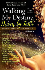 Title: Walking In My Destiny: Driven By Faith, Author: Linda Bush