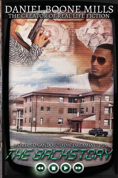 The Backstory: Morir Sonando (To Die Dreaming) Part 1