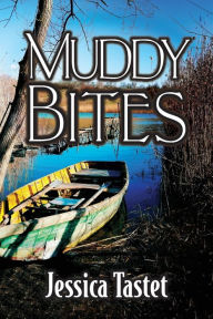Title: Muddy Bites, Author: Jessica Tastet