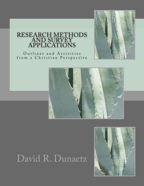 Research Methods and Survey Applications: Outlines and Activities from a Christian Perspective