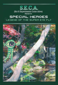 Title: Seca Special Heroes: The Legend of Super Eye Fly, Author: Don Icon