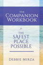 The Safest Place Possible Companion Workbook