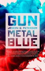 Title: Gunmetal Blue, Author: Joseph G. Peterson