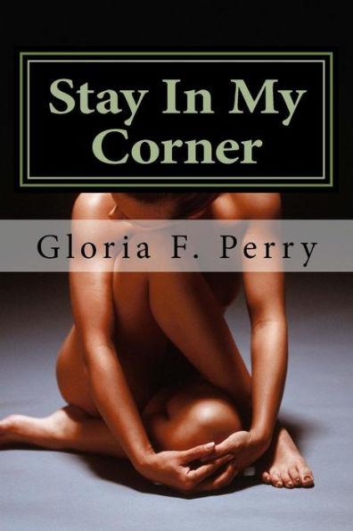 Stay In My Corner: A Consequences Novel