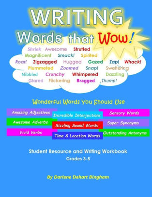 WRITING Words that Wow!: Student Resource and Writing Workbook by
