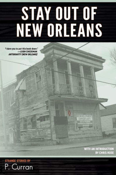 Stay Out Of New Orleans: Strange Stories
