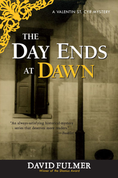 The Day Ends At Dawn: A Valentin St. Cyr Mystery