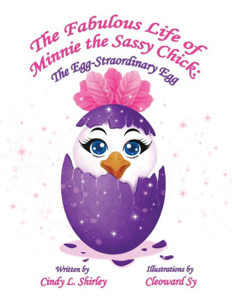 The Fabulous Life of Minnie the Sassy Chick: The Egg-Straordinary Egg