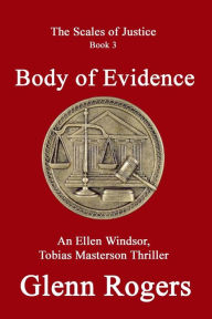 Title: Body of Evidence: An Ellen Windsor, Tobias Masterson Thriller, Author: Pinkville