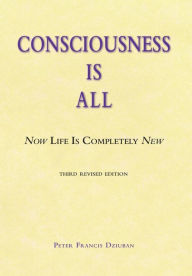 Title: Consciousness Is All: Now Life Is Completely New, Author: Cynical Smile