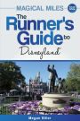 Magical Miles: The Runner's Guide to Disneyland 2017