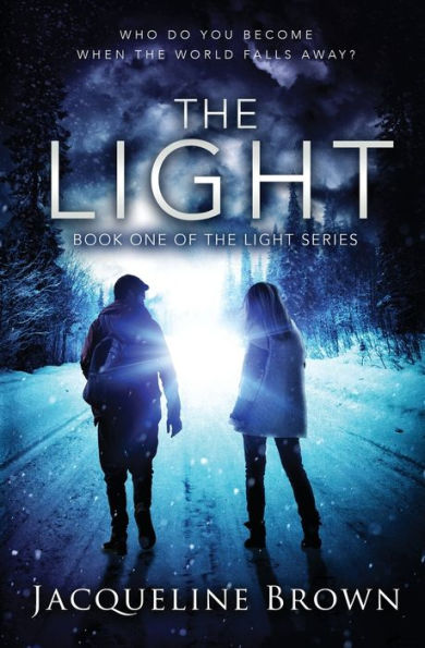 the Light: Who do you become when world falls away?