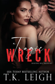 Title: A Tragic Wreck, Author: T K Leigh