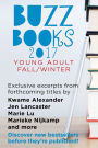 Buzz Books 2017: Young Adult Fall/Winter: Exclusive Excerpts from Forthcoming Titles by Kwame Alexander, Jen Lancaster, Marie Lu, Marieke Nijkamp and More