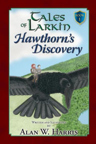 Title: Tales of Larkin: Hawthorn's Discovery, Author: Alan W Harris