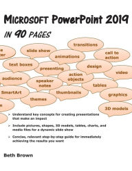 Title: Microsoft PowerPoint 2019 In 90 Pages, Author: Beth Brown