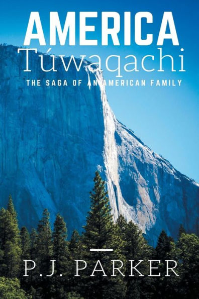 America Túwaqachi: The Saga of an American Family