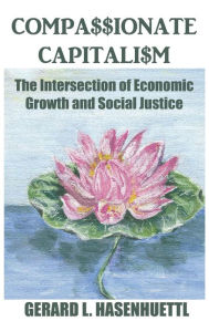 Compassionate Capitalism: The Intersection of Economic Growth and Social Justice