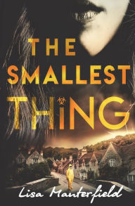 Title: The Smallest Thing, Author: Lisa Manterfield